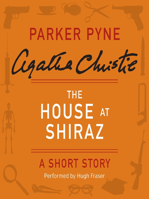 Title details for The House at Shiraz by Agatha Christie - Available